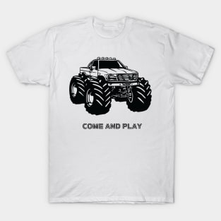 Come and play - monster trucks! T-Shirt